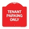 Signmission Reserved Parking Sign Tenant Parking Only, Red & White Aluminum Sign, 18" x 18", RW-1818-23032 A-DES-RW-1818-23032 - alternate 1